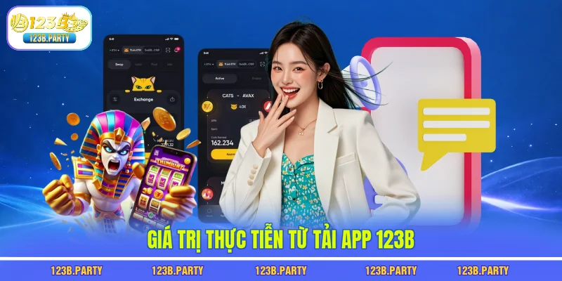 Giá trị thực tiễn từ tải app 123B