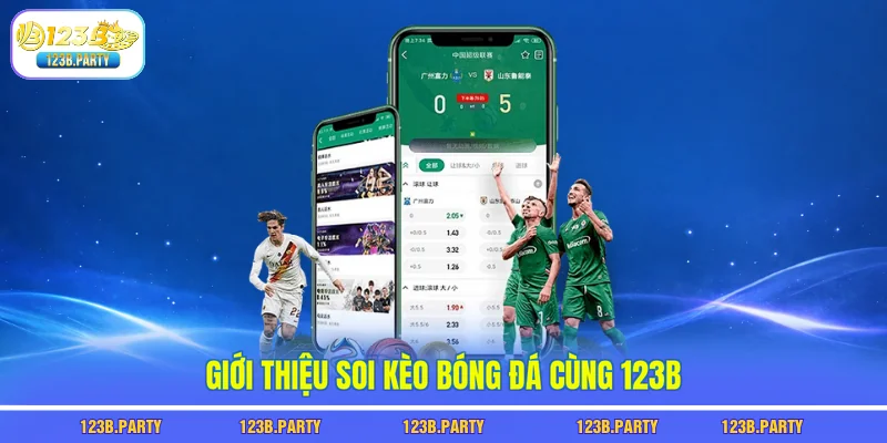 Giới thiệu soi kèo bóng đá cùng 123B